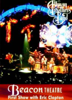 The Allman Brothers Band : Beacon Theatre - First Show with Eric Clapton